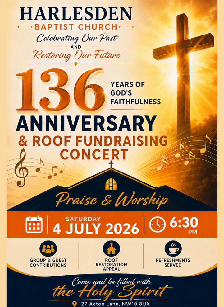 Harlesden Baptist Church 136th anniversary and roof fundraising concert poster, Saturday 4 July 2026 at 6:30 pm