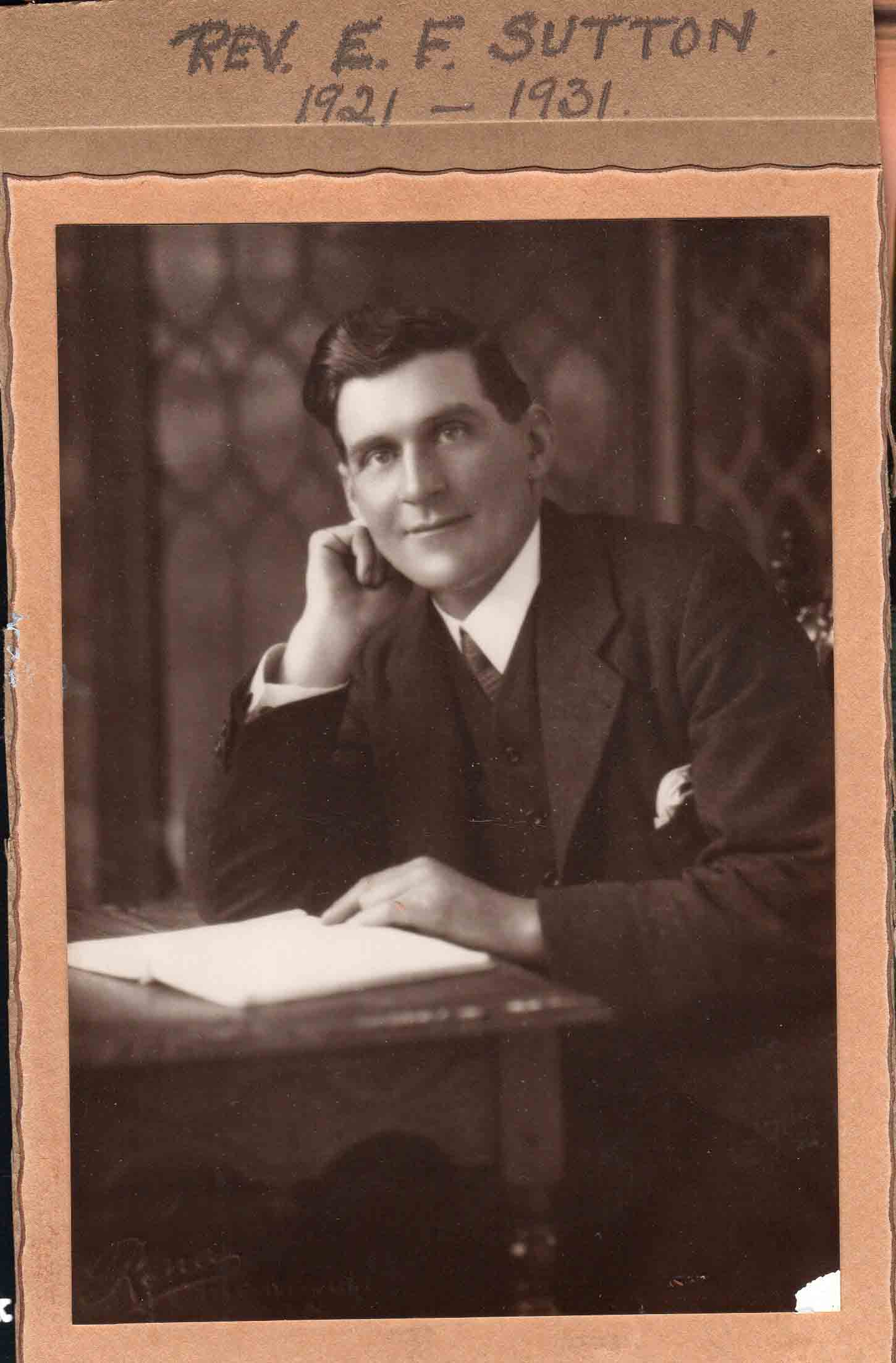 Rev. Ernest Frederick Sutton, minister 1921 to 1931