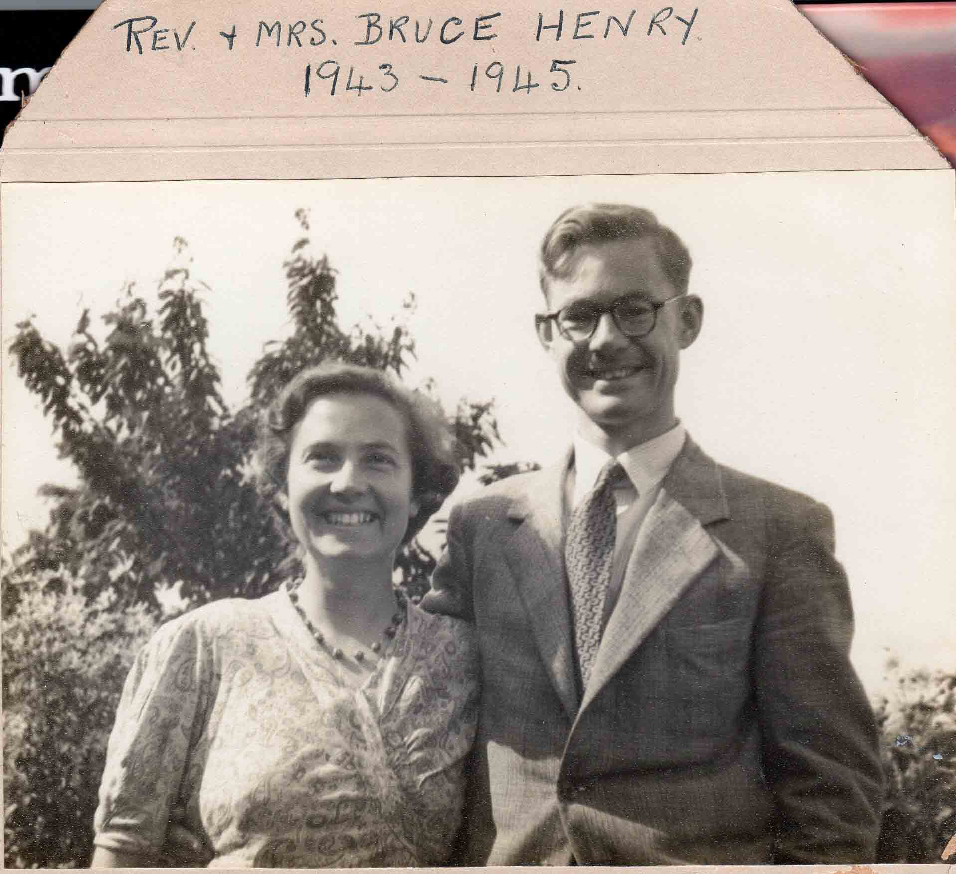 Rev. and Mrs. Bruce Henry. Rev. Bruce Henry served as acting minister 1943 to 1945